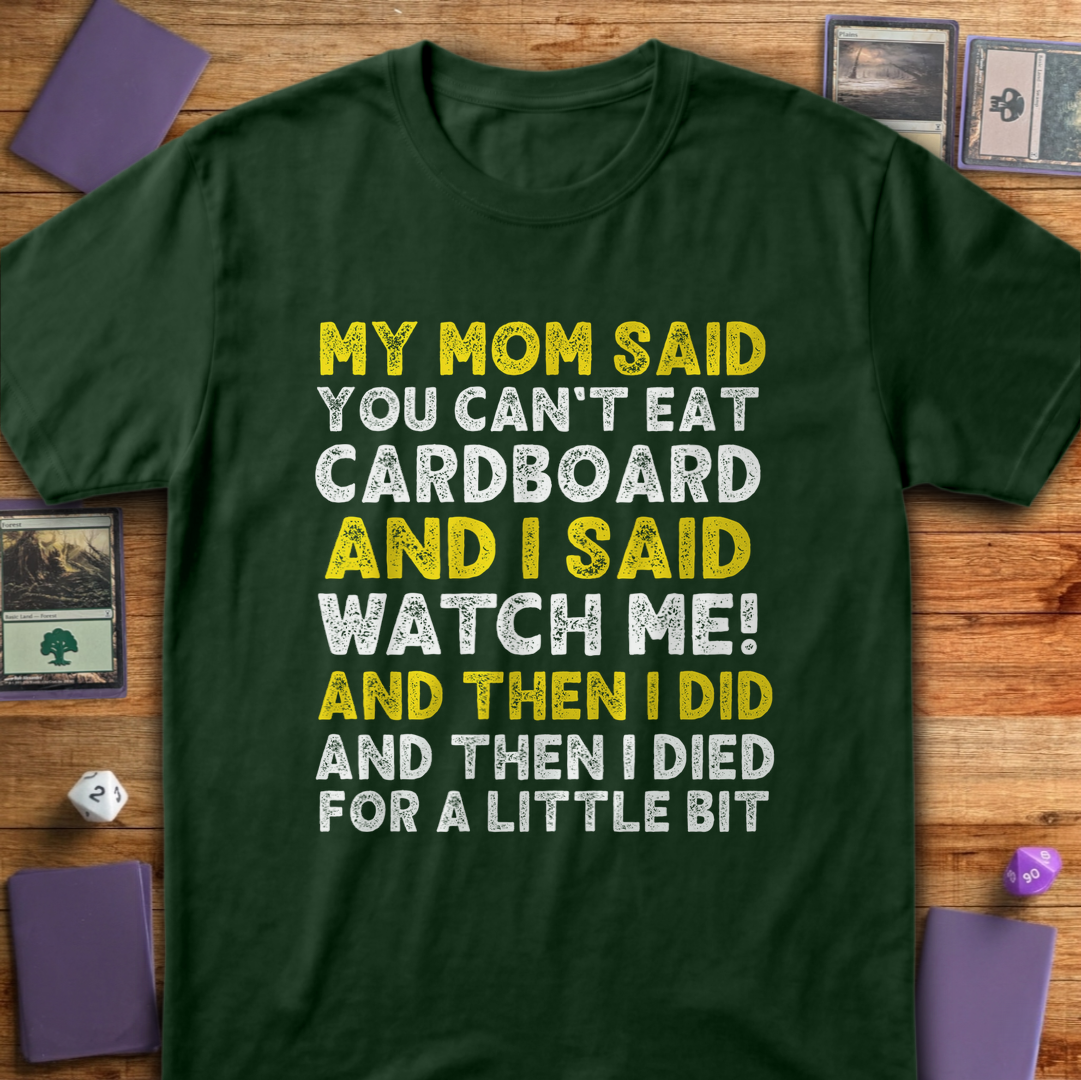 You Can't Eat Cardboard - Forest Green