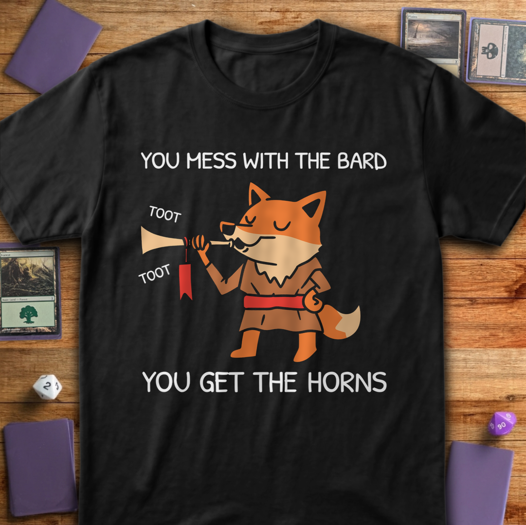 You Mess with the Bard - Black