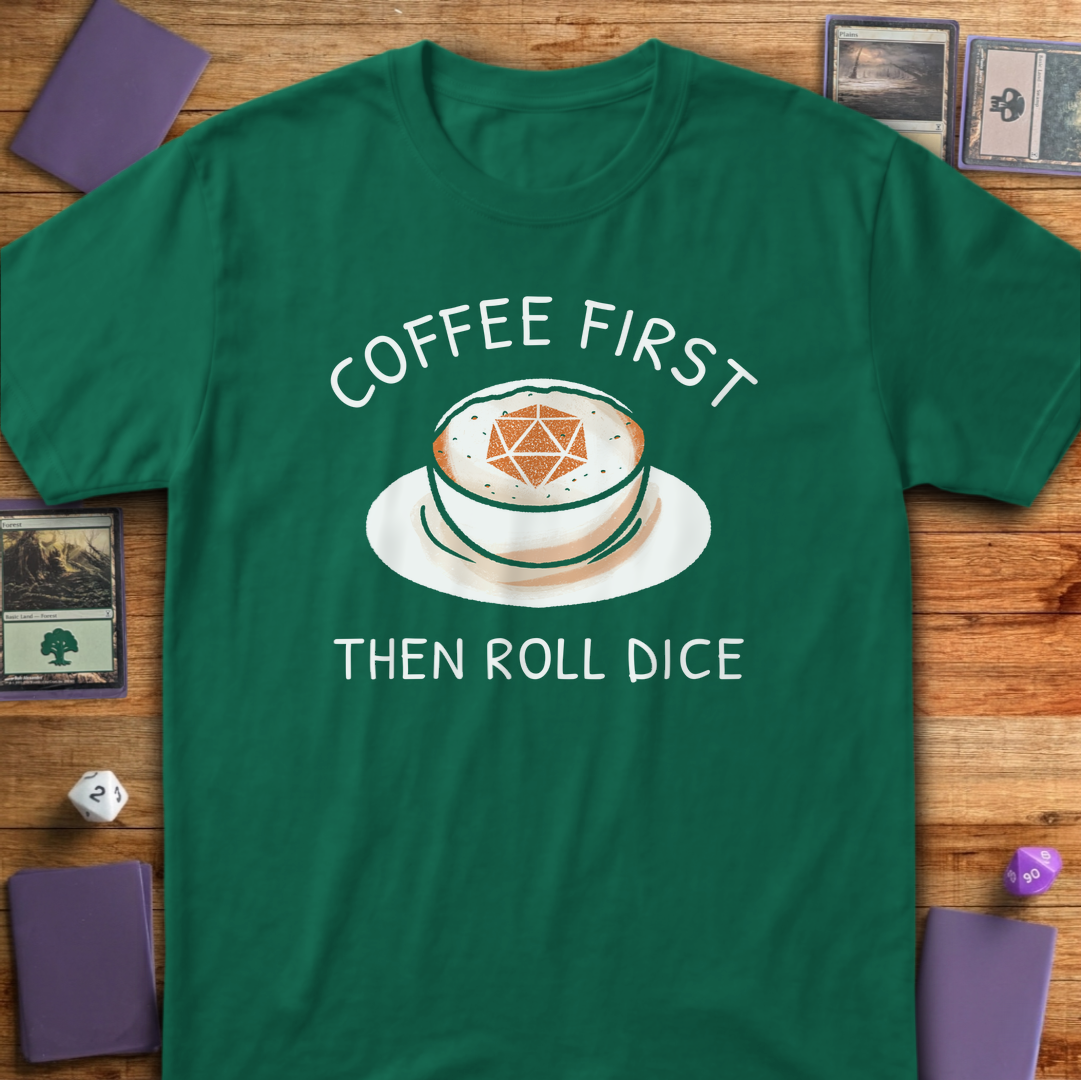 Coffee First Then Dice - Kelly Green
