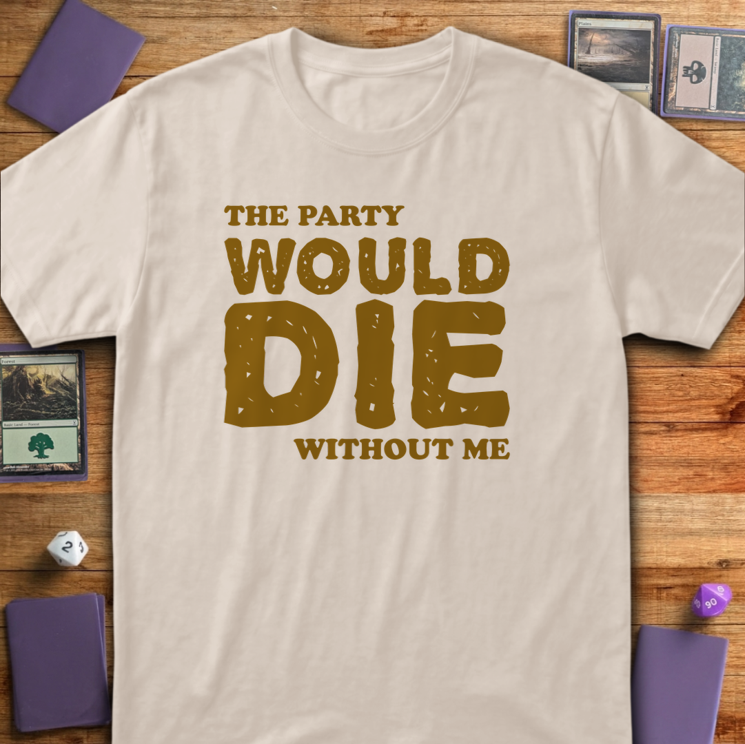 The Party Would Die Without Me - Sand