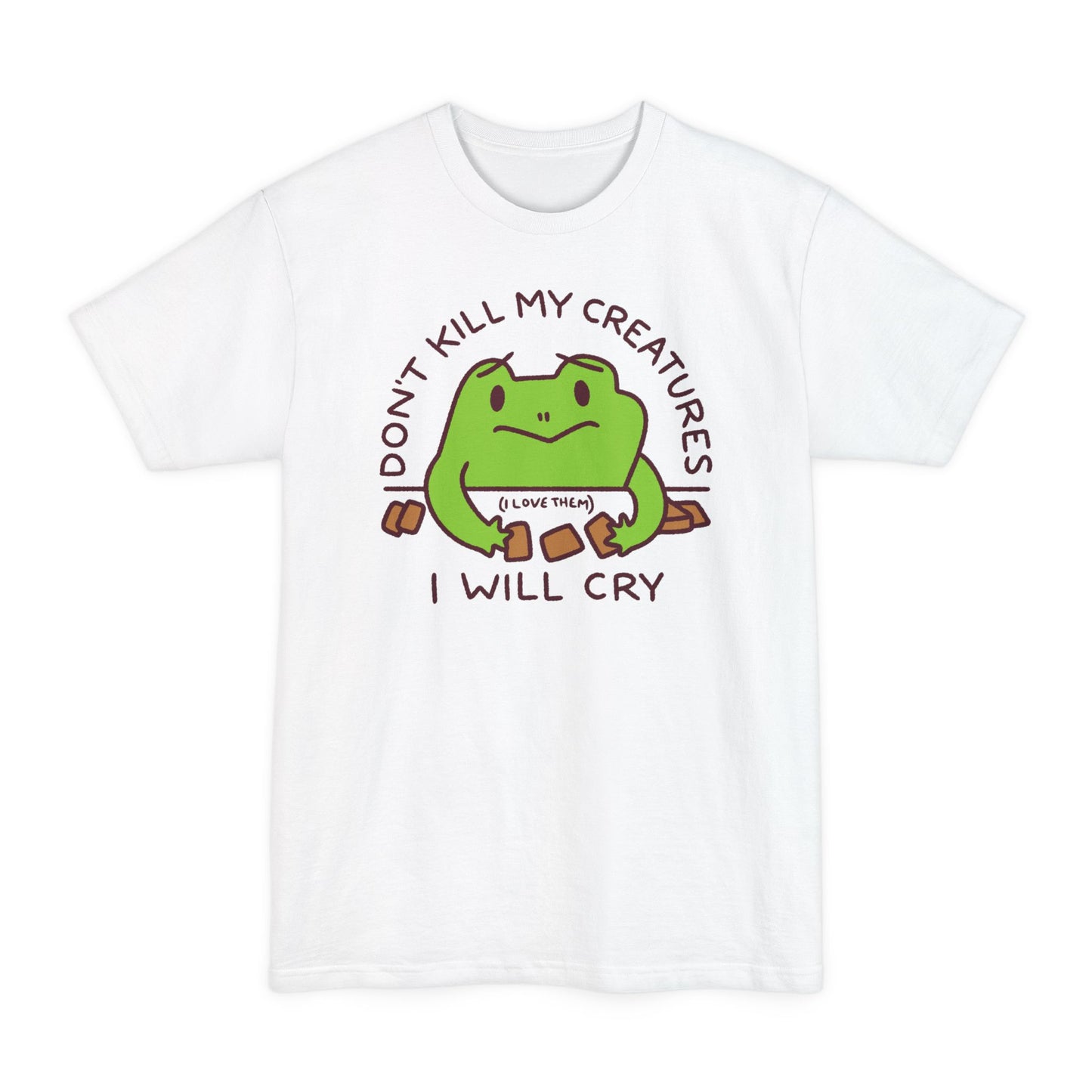 Don't Kill My Creatures Tall Beefy-T® T-Shirt