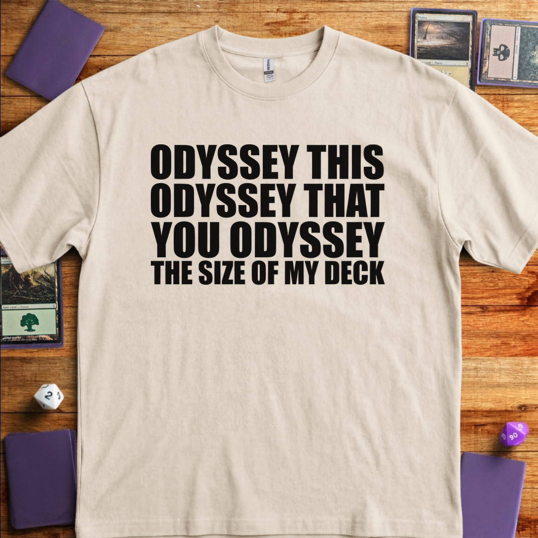 You Odyssey the Size of my Deck - Sand