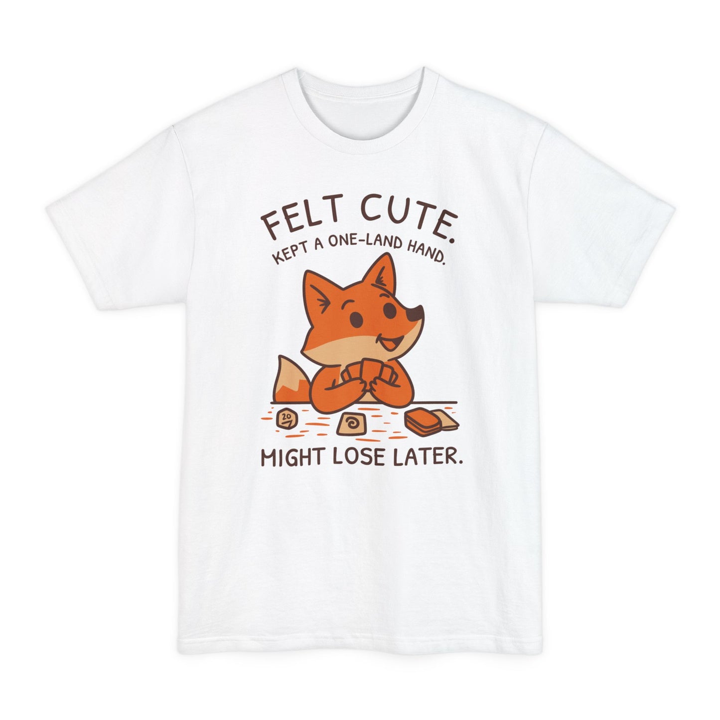 Felt Cute Tall Beefy-T® T-Shirt