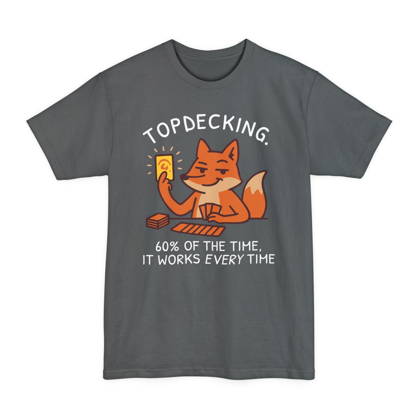 It Works Every Time Tall Beefy-T® T-Shirt