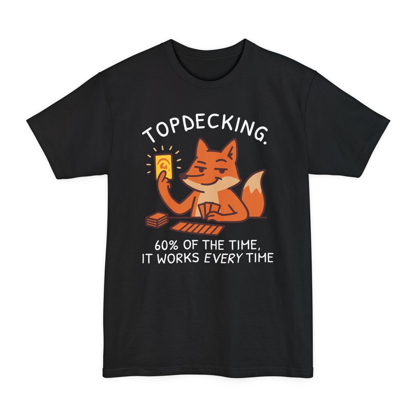It Works Every Time Tall Beefy-T® T-Shirt