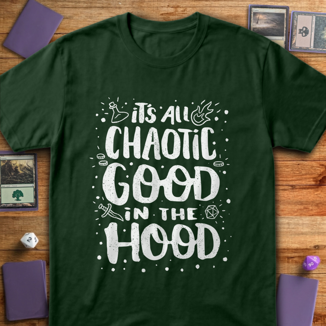 Chaotic Good in the Hood - Forest Green