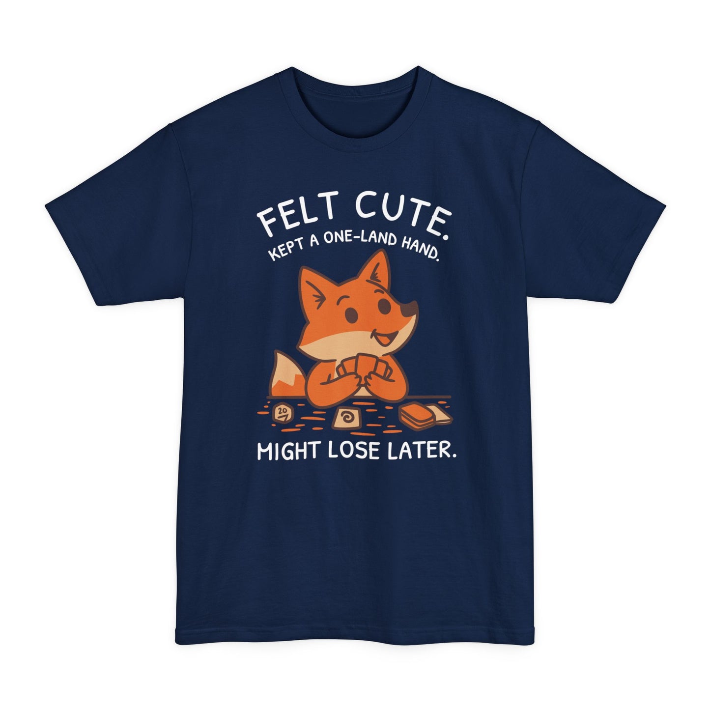 Felt Cute Tall Beefy-T® T-Shirt
