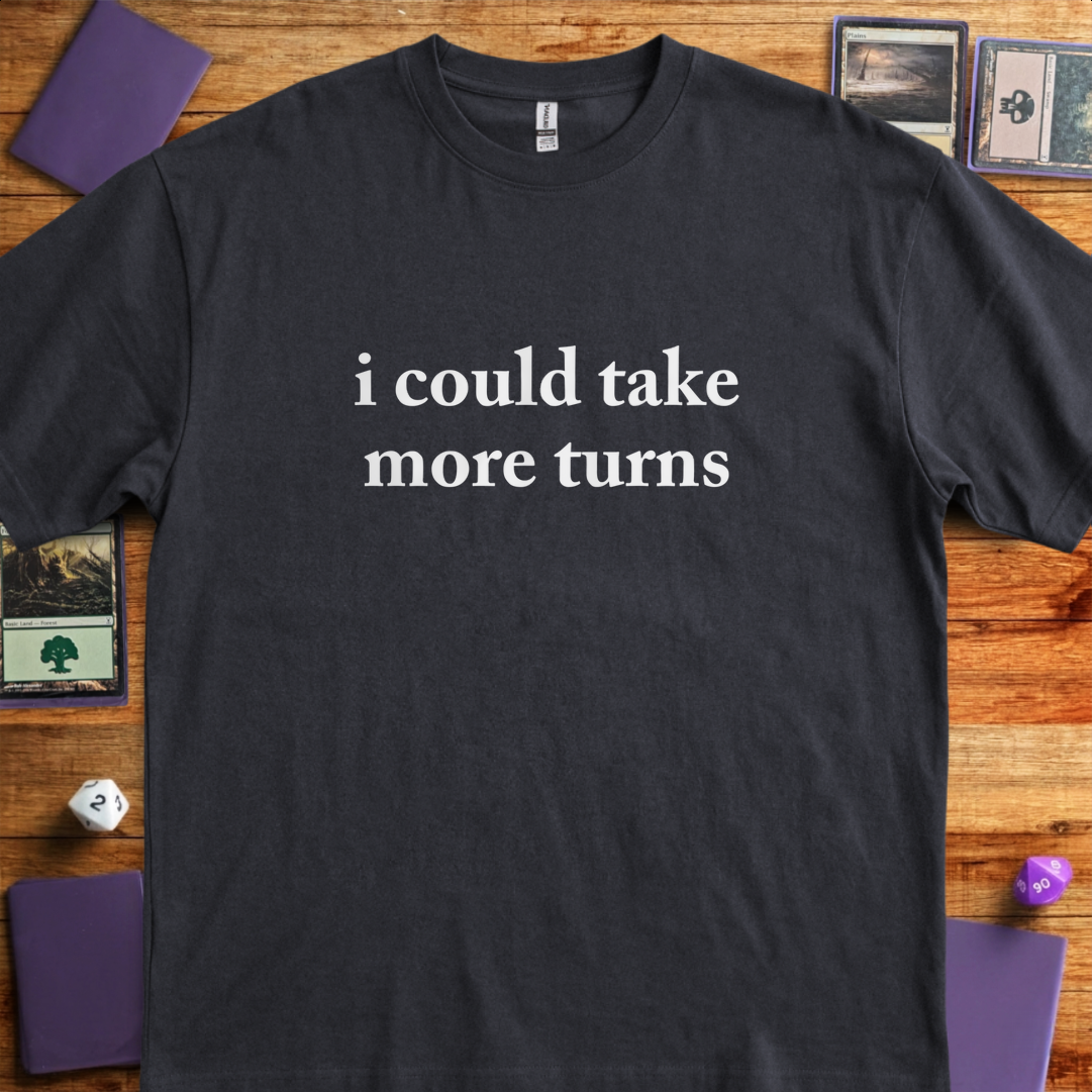 I Could Take More Turns - Black