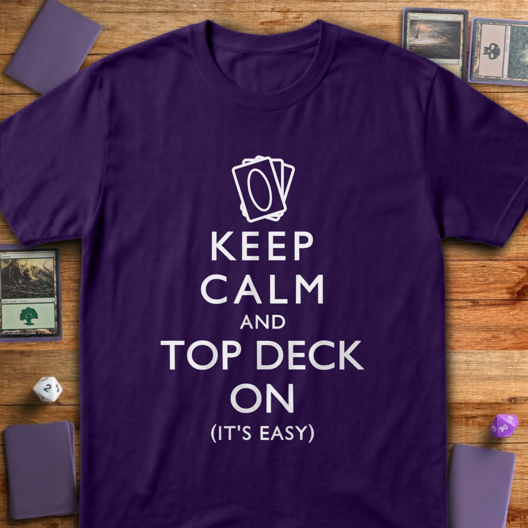 Keep Calm and Top Deck On - Purple