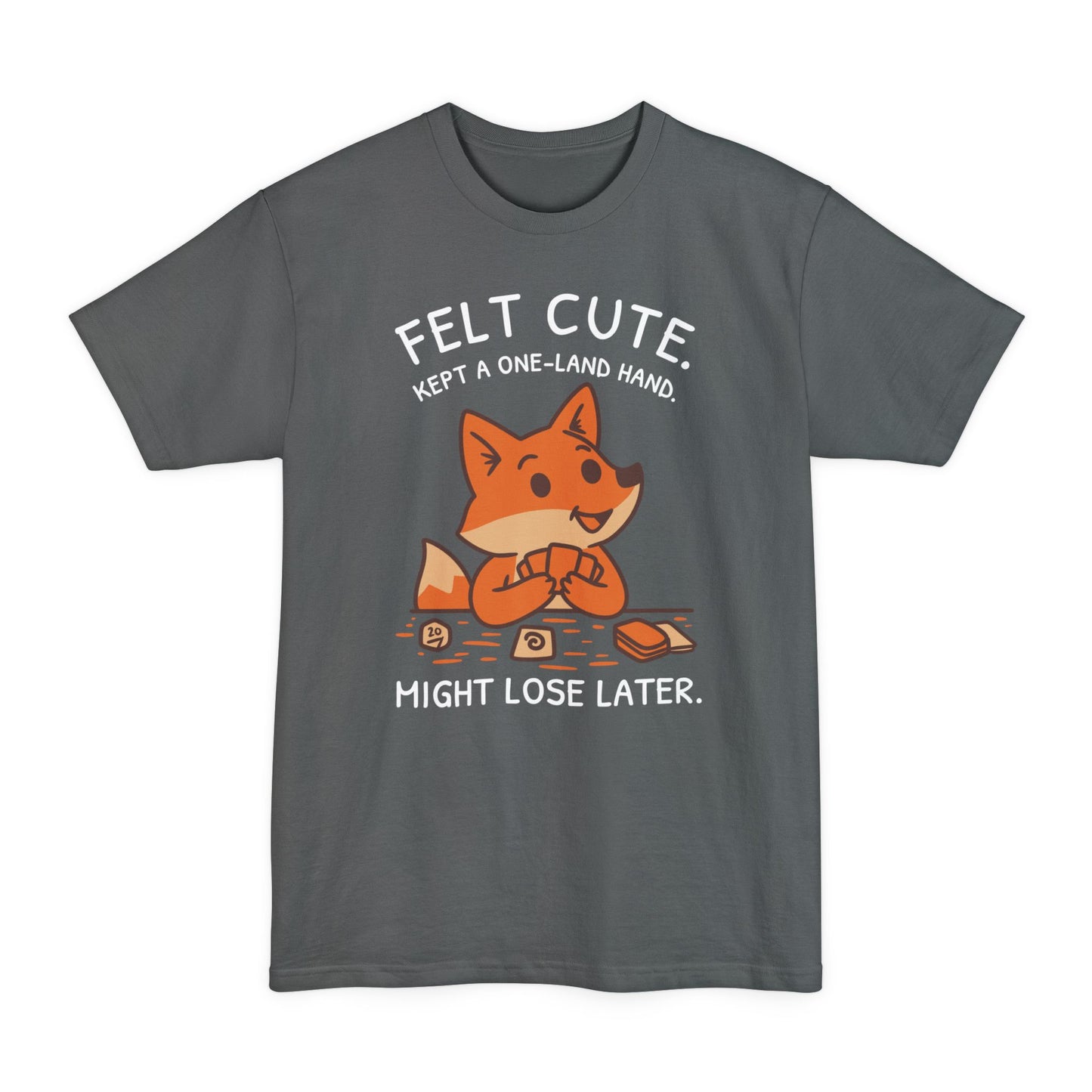 Felt Cute Tall Beefy-T® T-Shirt