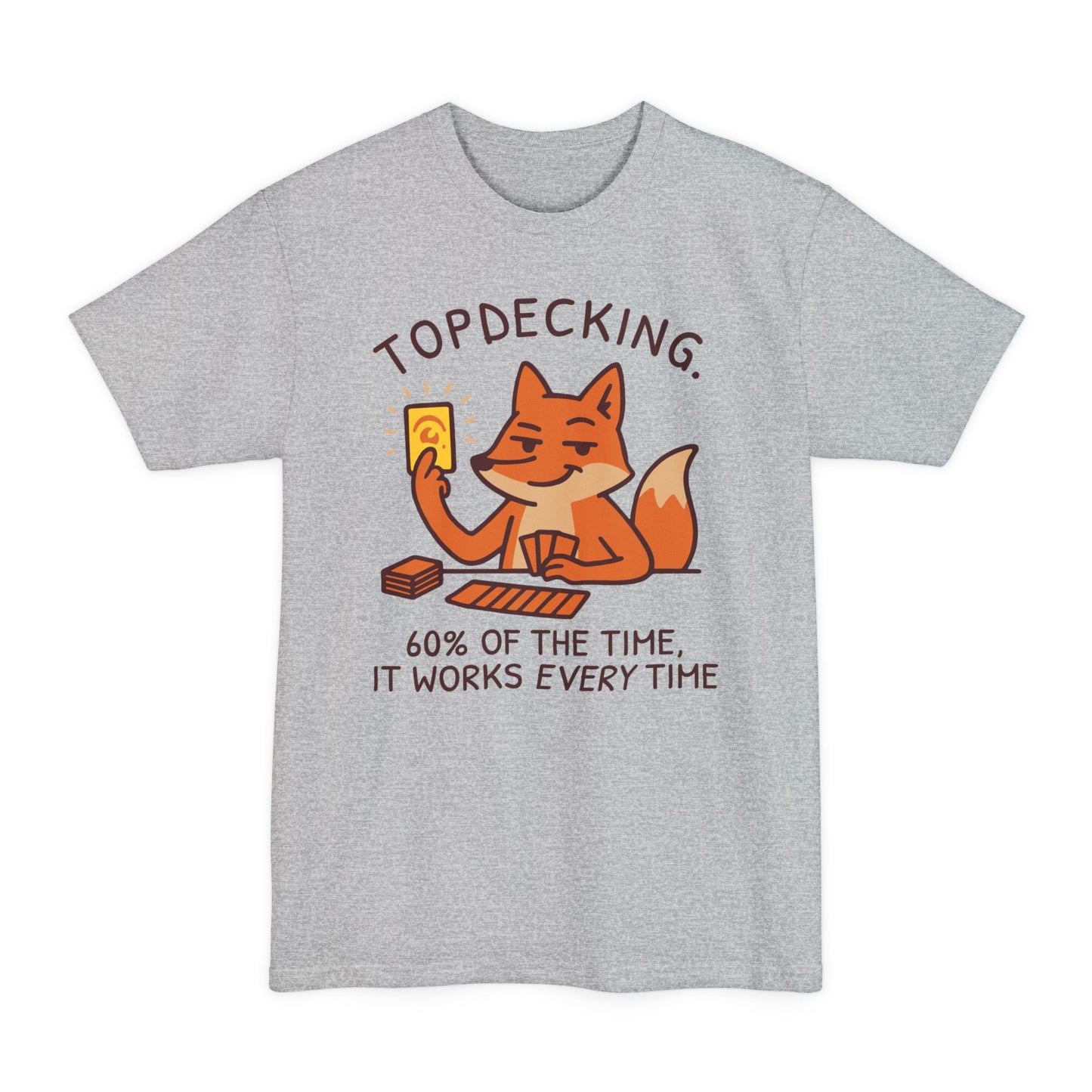 It Works Every Time Tall Beefy-T® T-Shirt