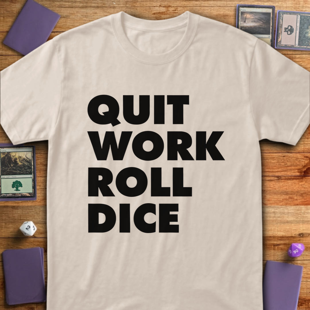 Quit Work Roll Dice - Sand