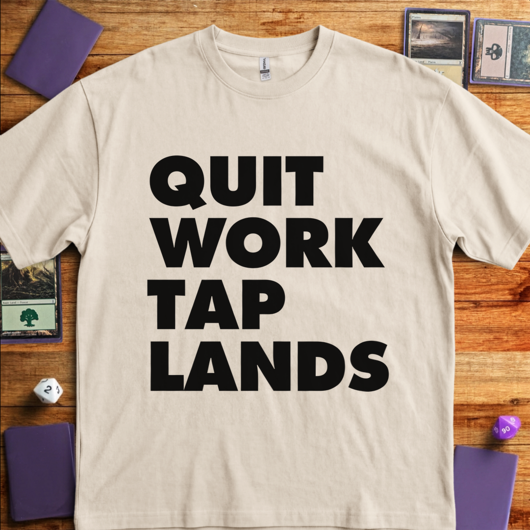 Quit Work Tap Lands - Sand