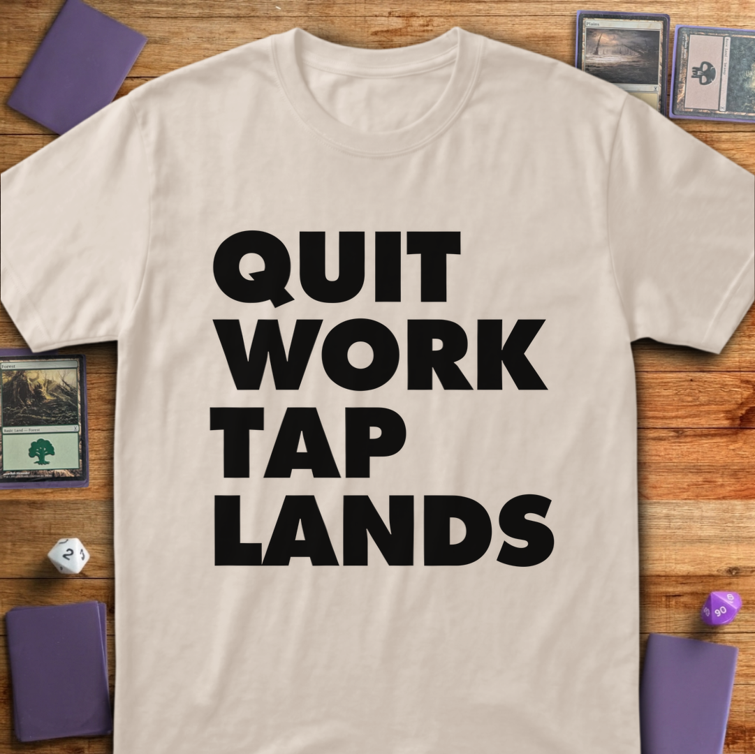 Quit Work Tap Lands - Sand