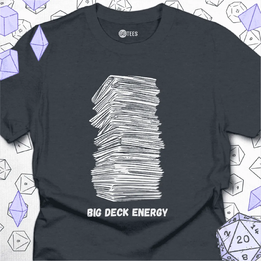 Big Deck Energy T-Shirt - GG Tees