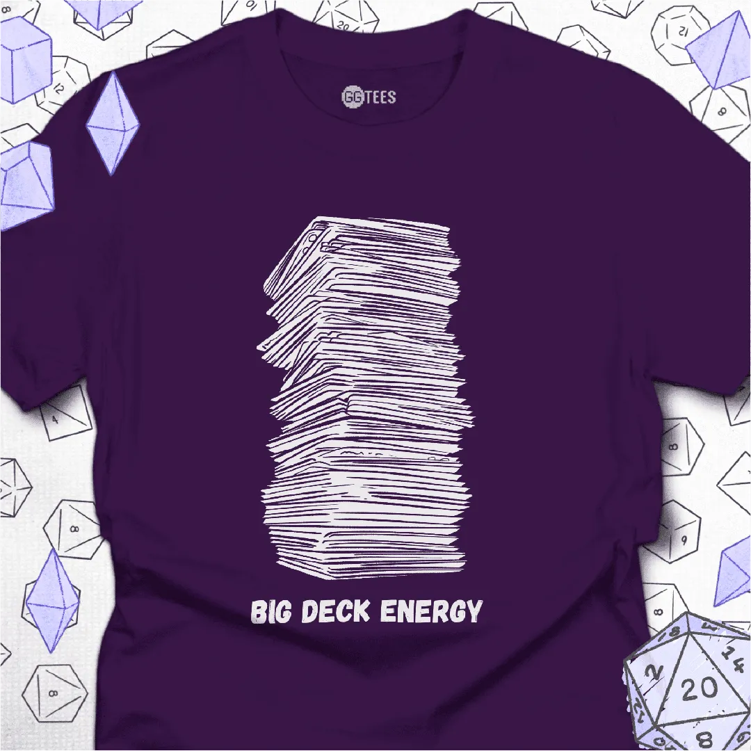 Big Deck Energy T-Shirt - GG Tees
