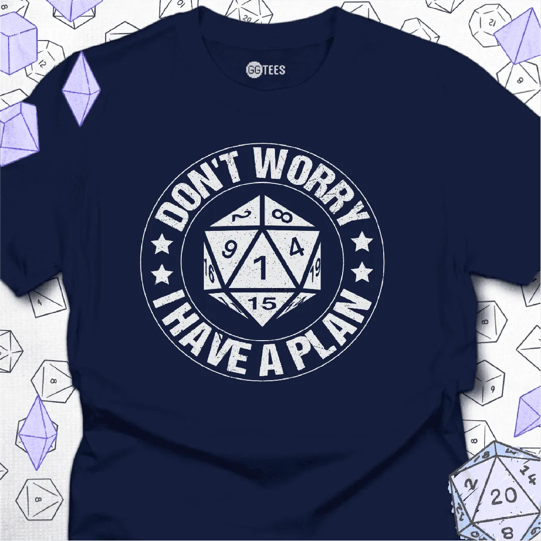 I Have a Plan Badge T-Shirt - GG Tees