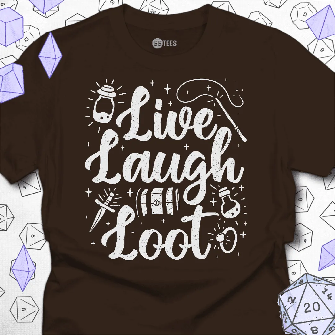 Live Laugh Loot T-Shirt - GG Tees