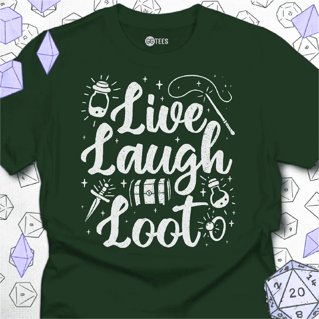 Live Laugh Loot T-Shirt - GG Tees