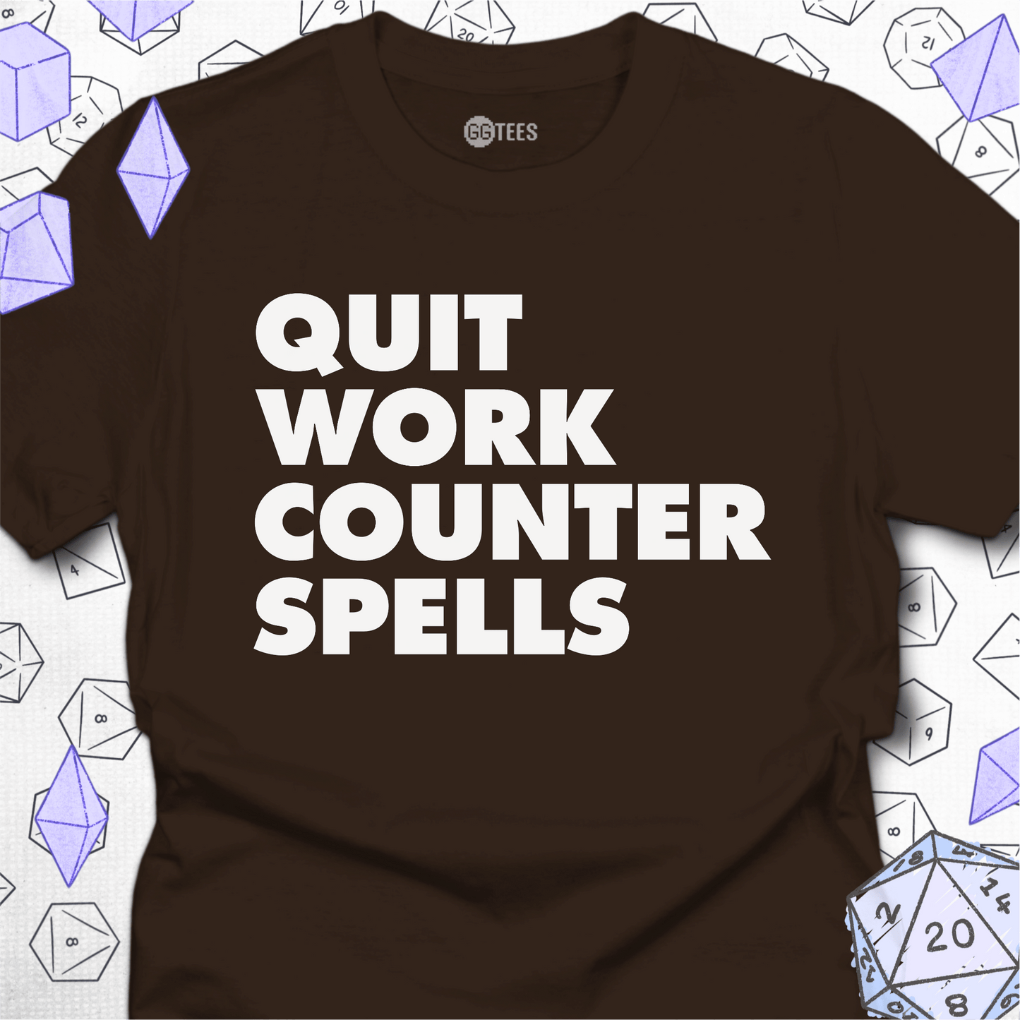 Quit Work Counter Spells T-Shirt