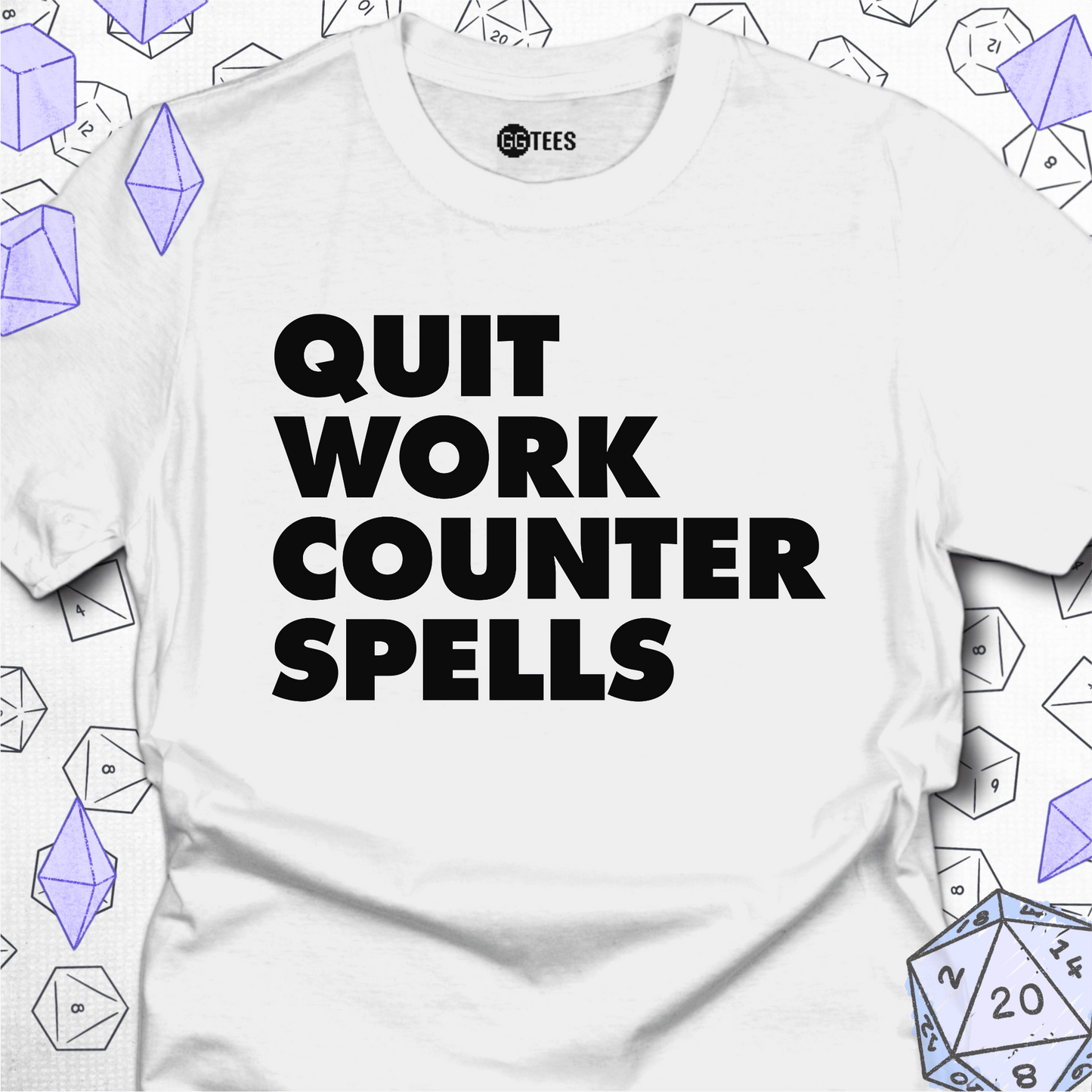 Quit Work Counter Spells T-Shirt