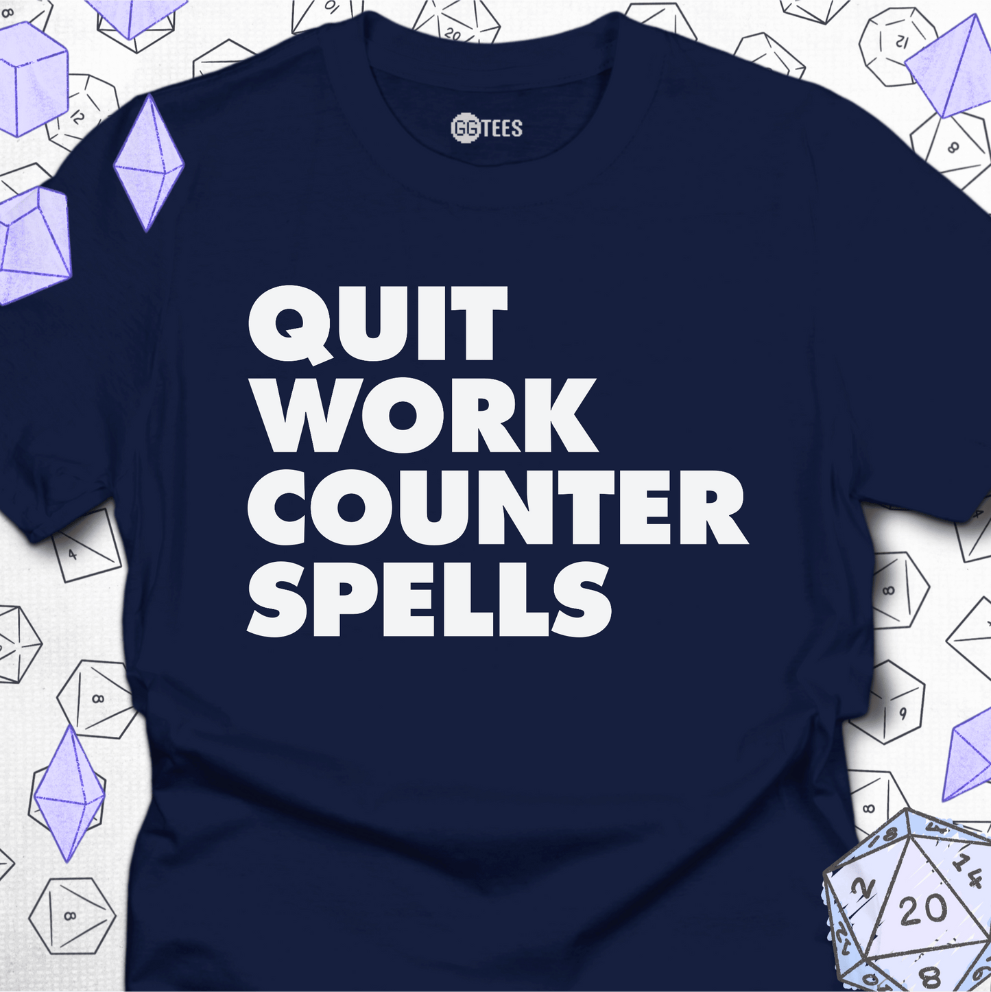 Quit Work Counter Spells T-Shirt