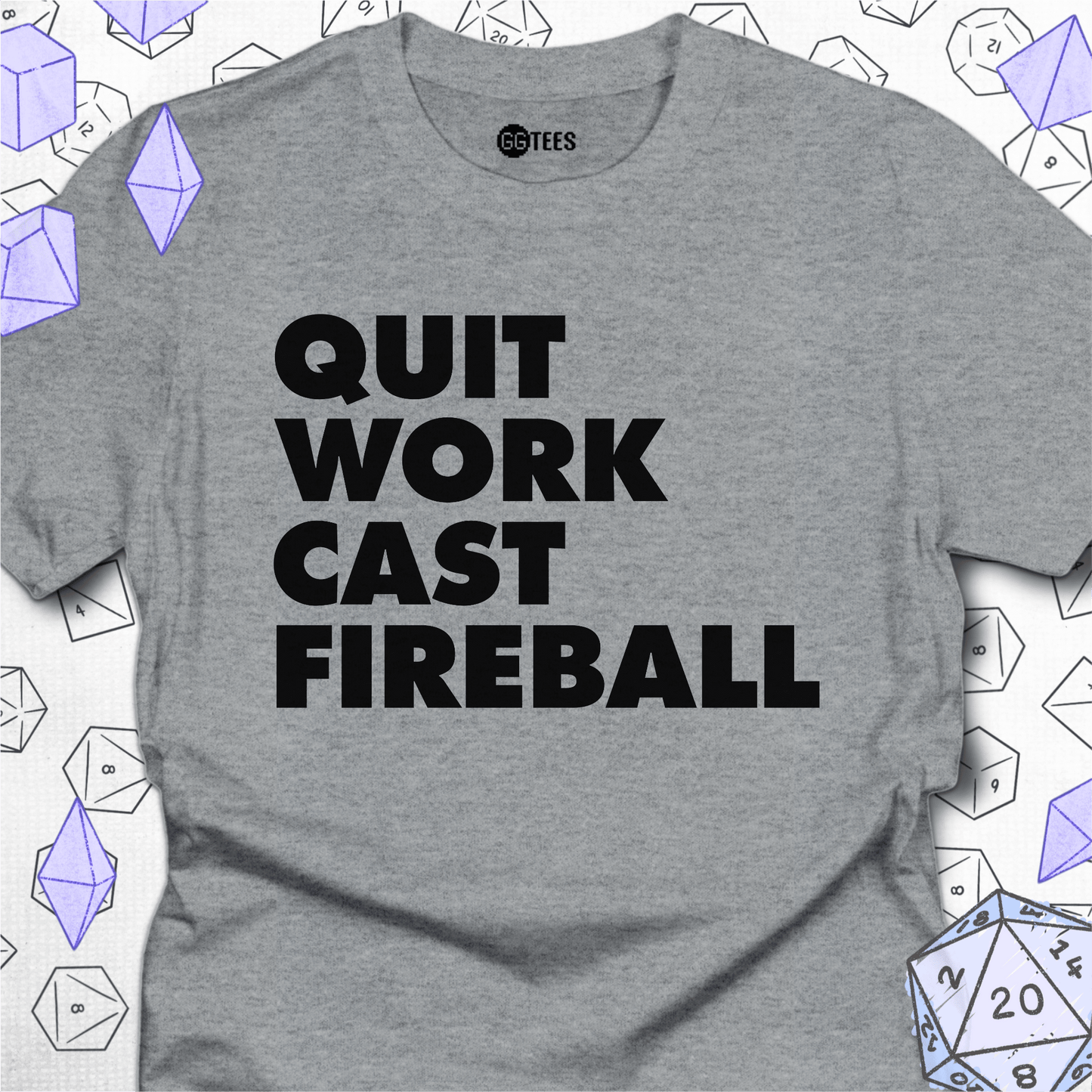 Quit Work Cast Fireball T-Shirt