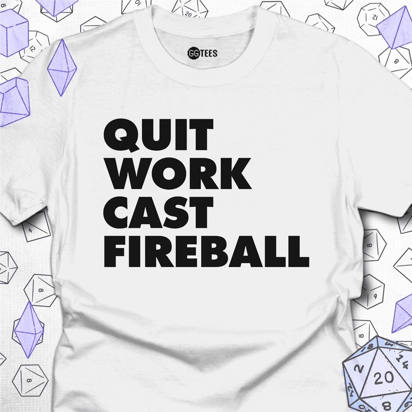Quit Work Cast Fireball T-Shirt