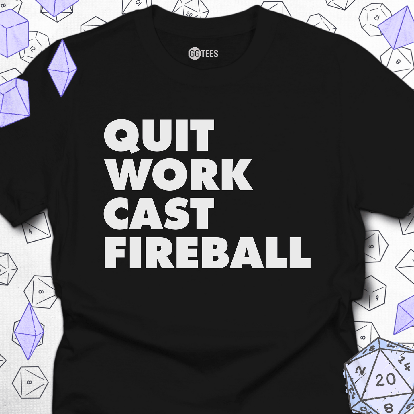 Quit Work Cast Fireball T-Shirt