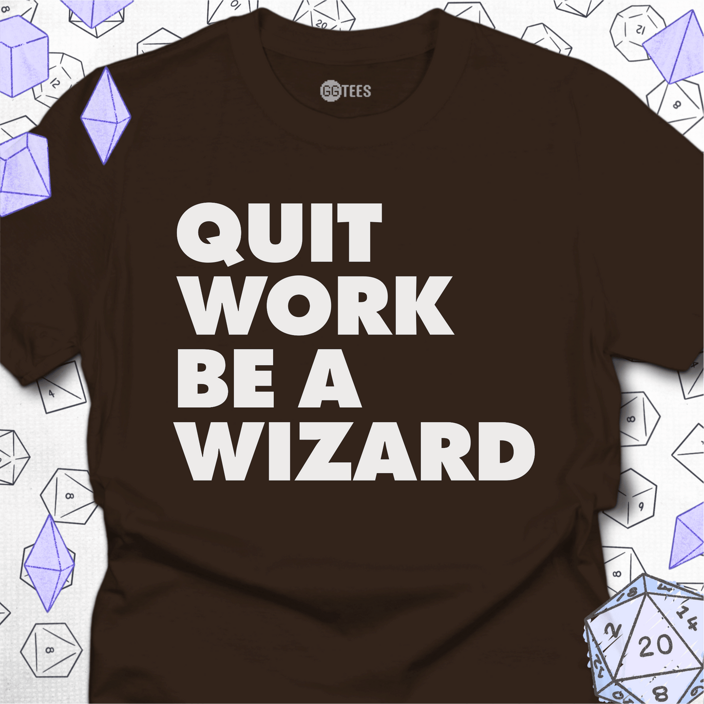 Quit Work Be a Wizard T-Shirt