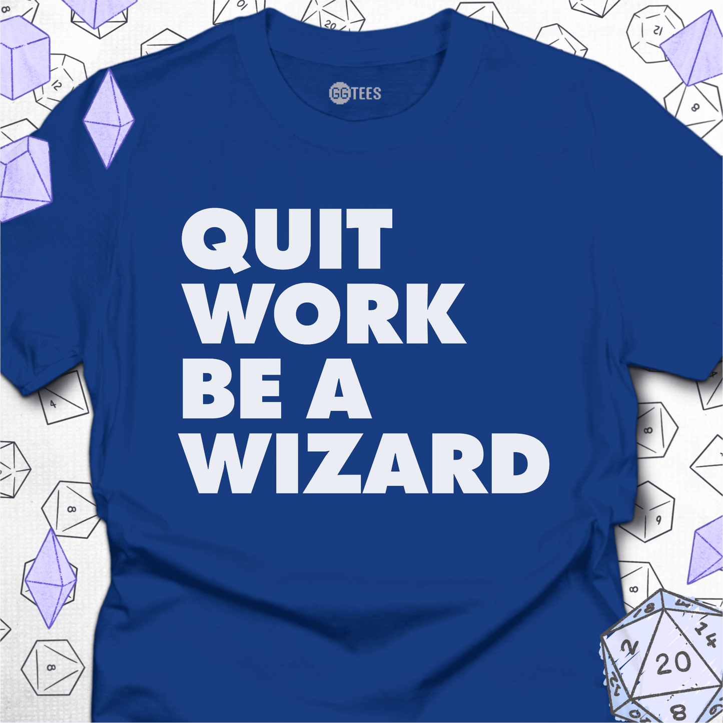 Quit Work Be a Wizard T-Shirt