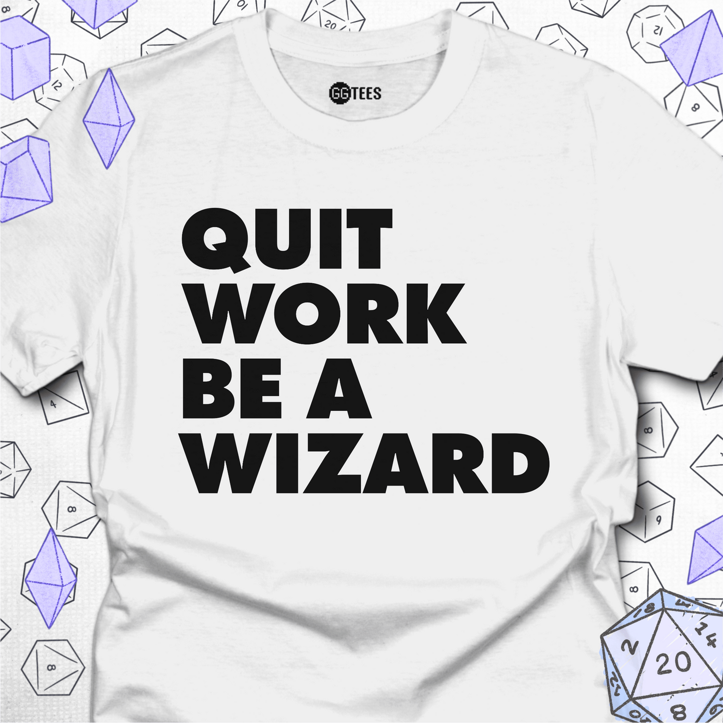 Quit Work Be a Wizard T-Shirt
