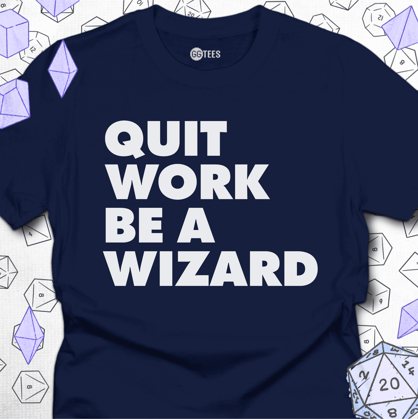 Quit Work Be a Wizard T-Shirt