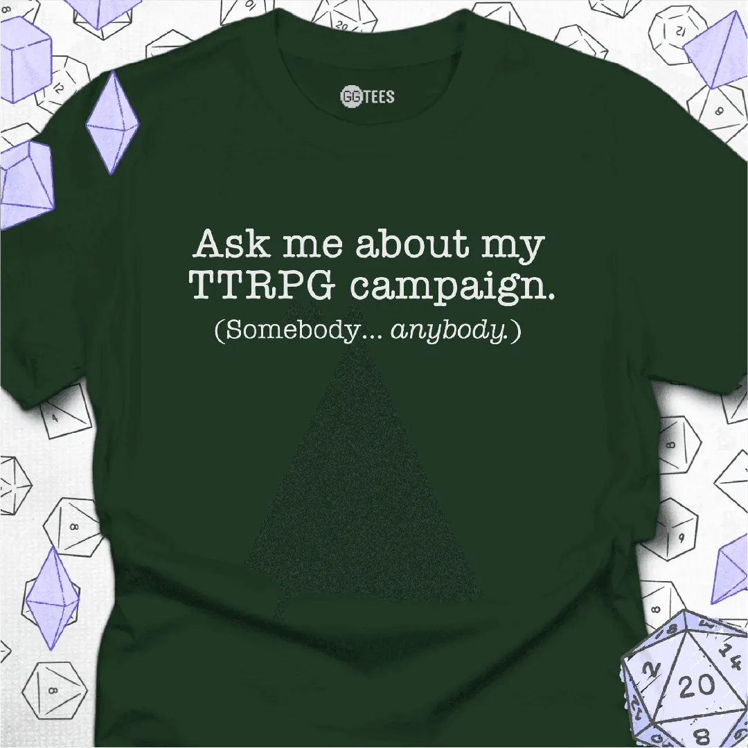 Ask Me About My Campaign T-Shirt - GG Tees