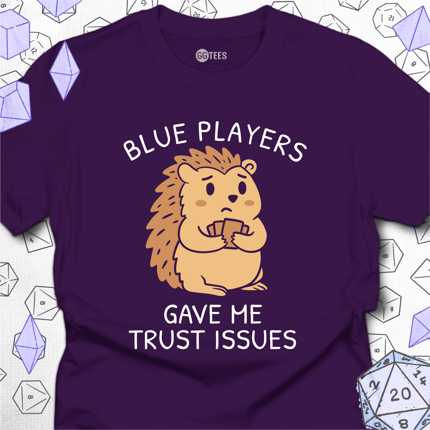 Blue Players and Trust Issues T-Shirt