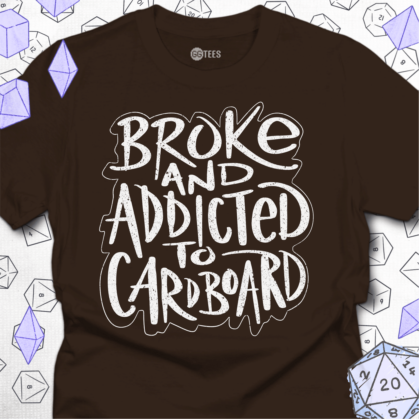 Broke and Addicted T-Shirt