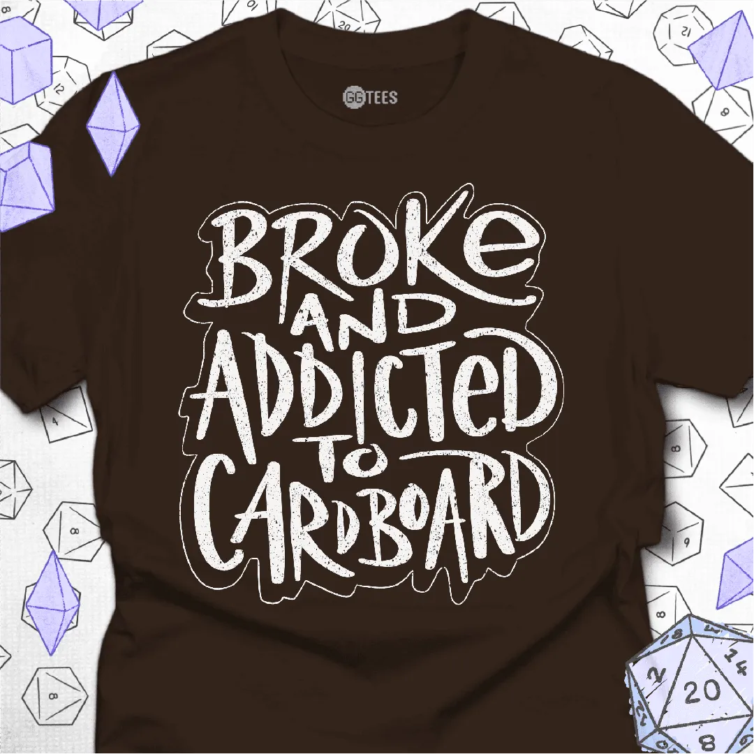 Broke and Addicted T-Shirt - GG Tees