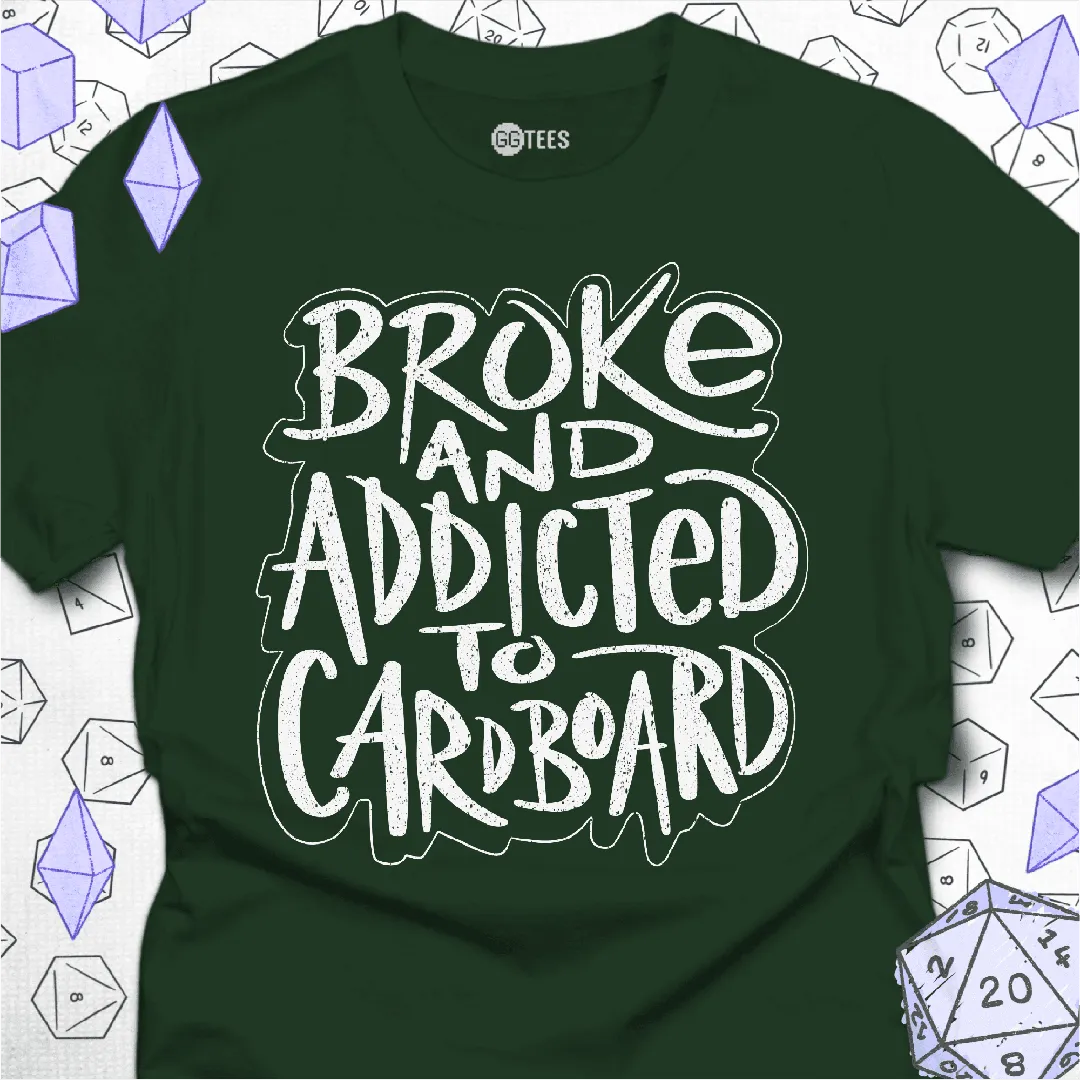 Broke and Addicted T-Shirt - GG Tees