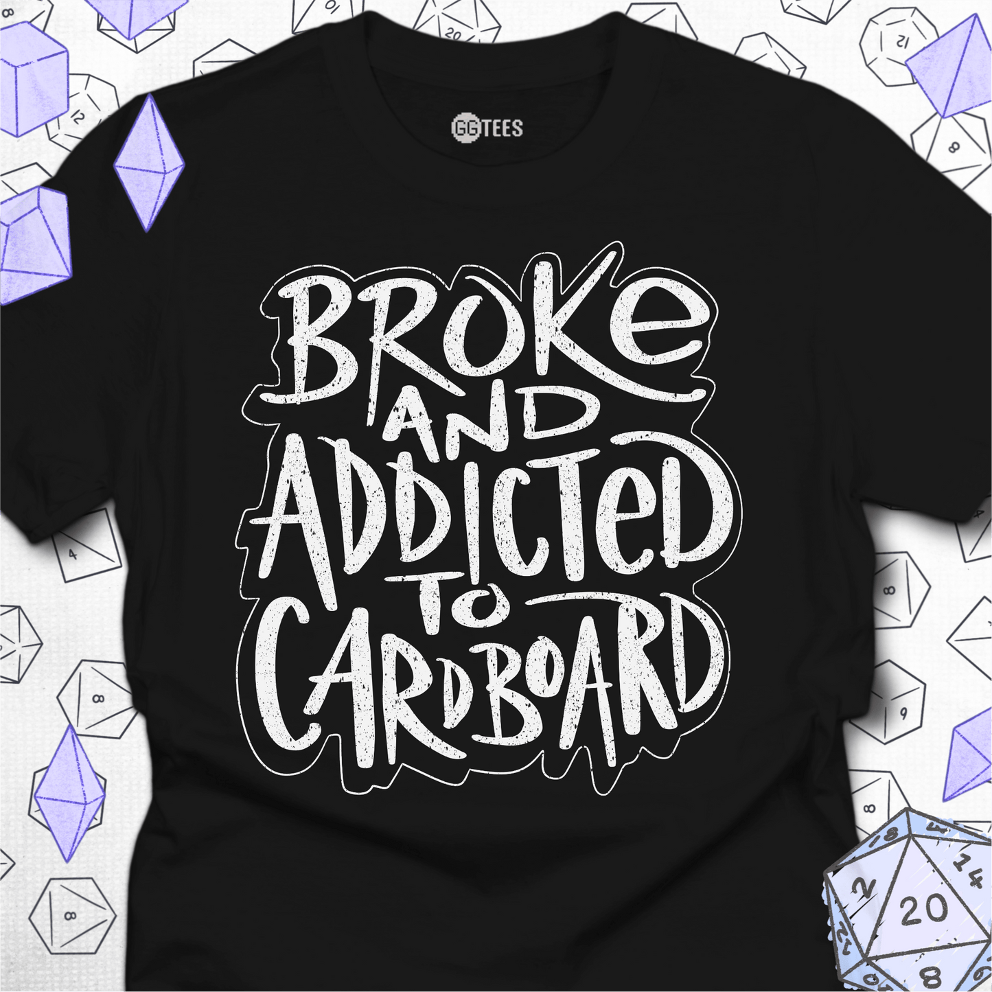 Broke and Addicted T-Shirt