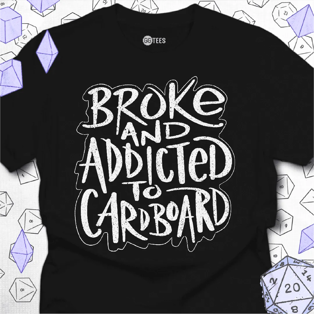Broke and Addicted T-Shirt - GG Tees