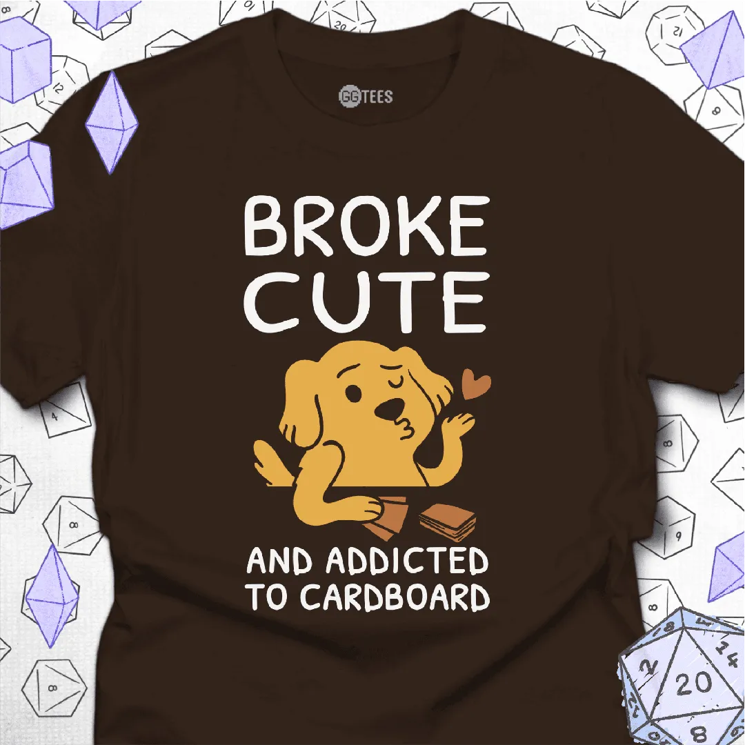 Broke Cute Addicted T-Shirt - GG Tees