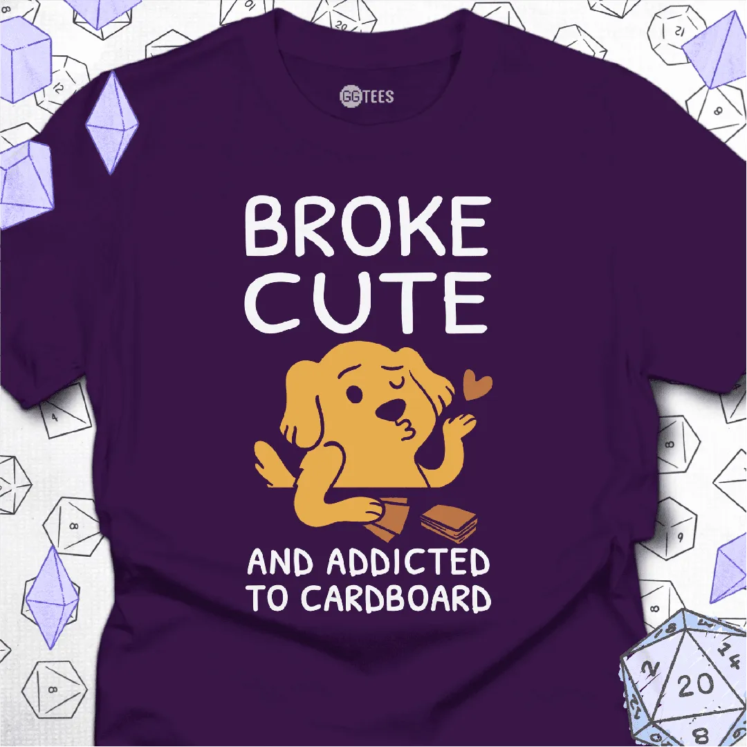 Broke Cute Addicted T-Shirt - GG Tees