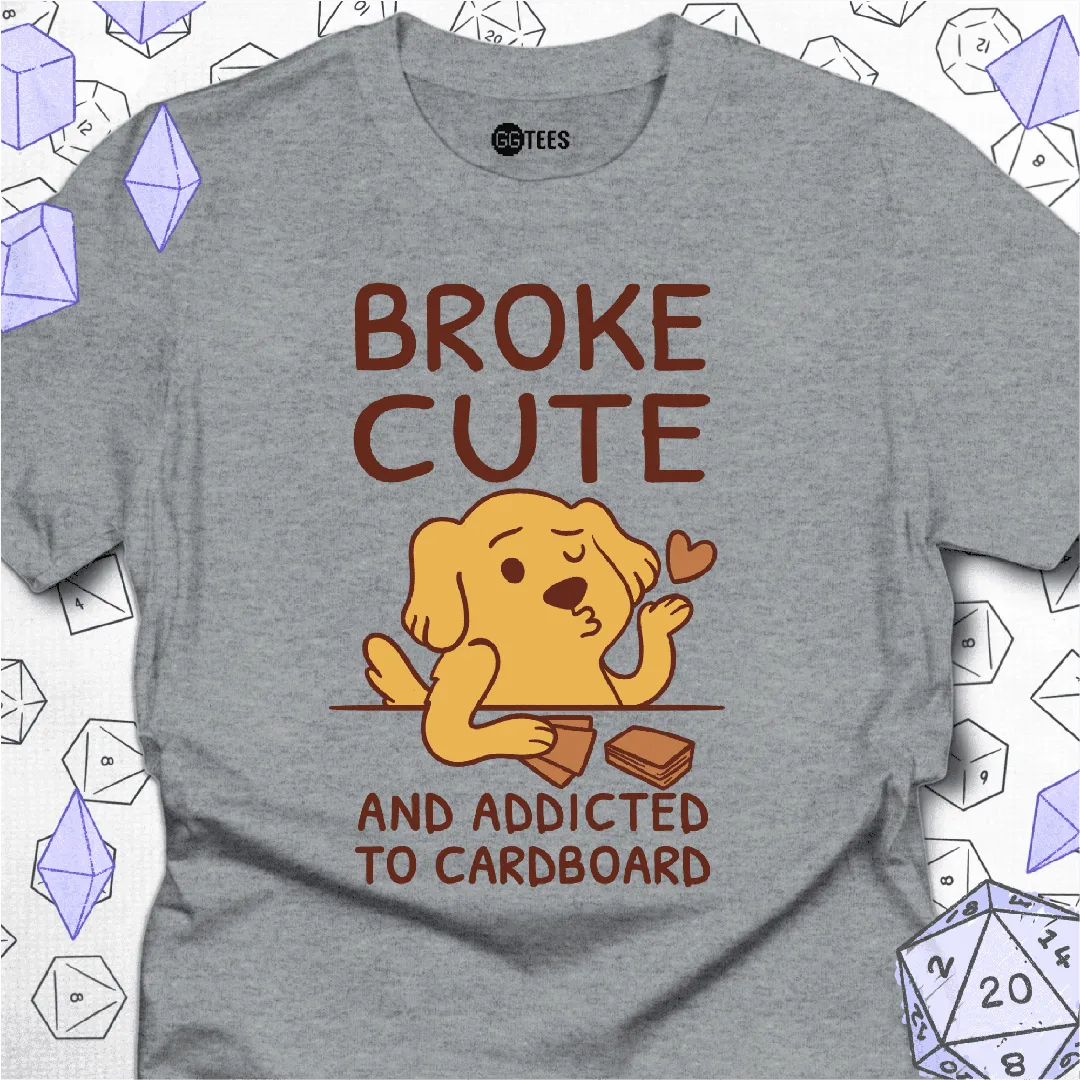 Broke Cute Addicted T-Shirt - GG Tees