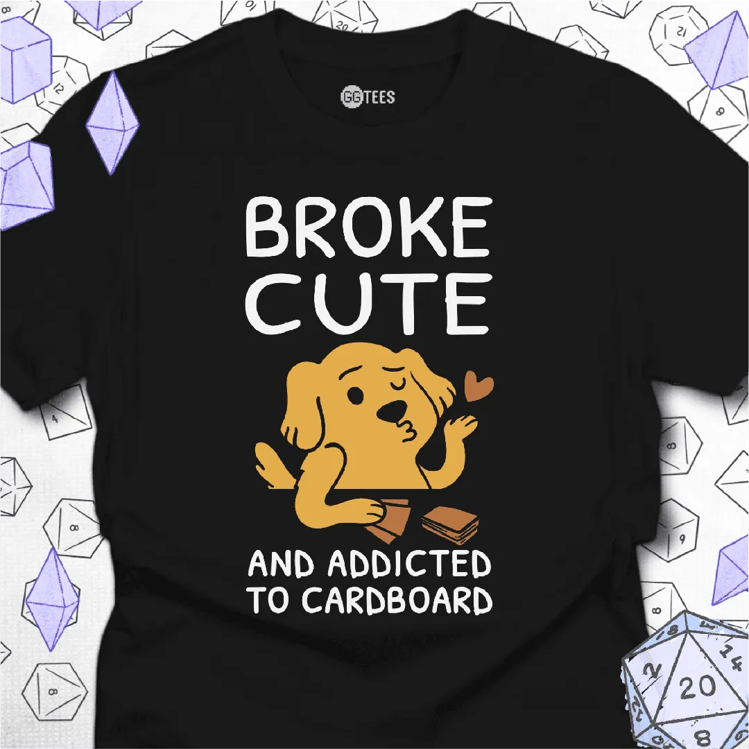 Broke Cute Addicted T-Shirt - GG Tees
