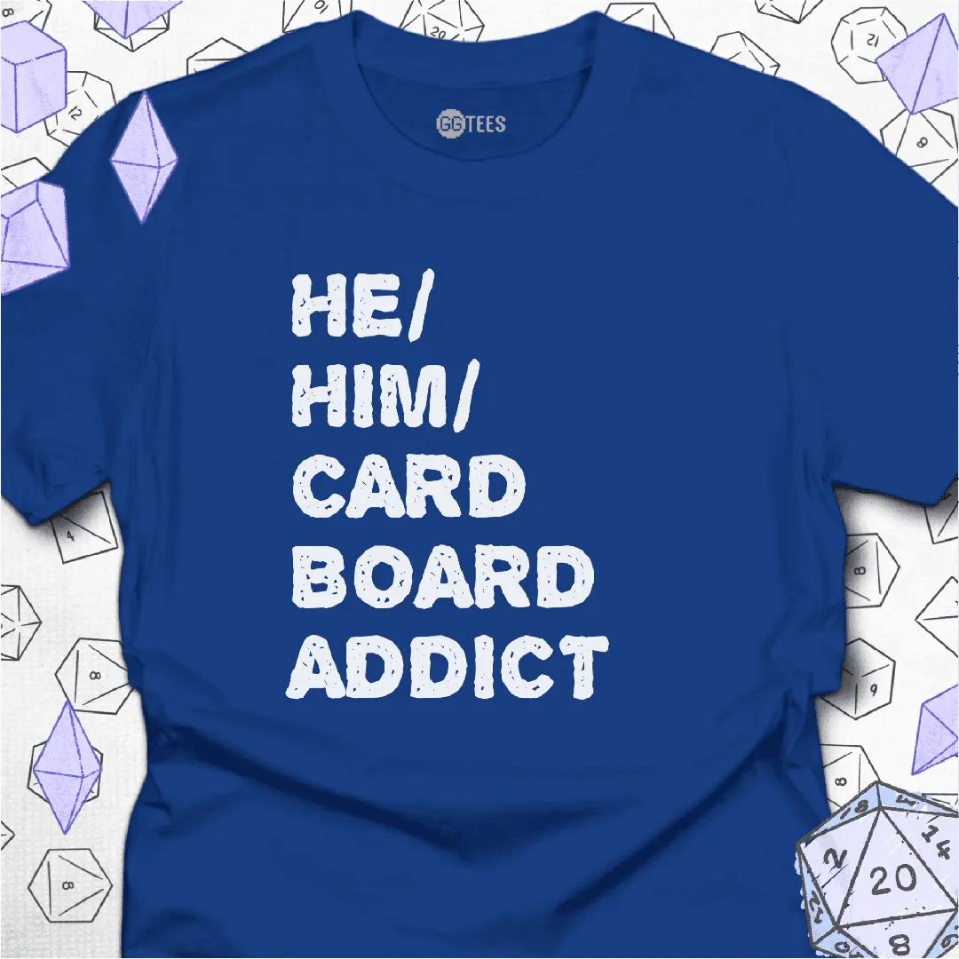 He Him Cardboard Addict T-Shirt - GG Tees