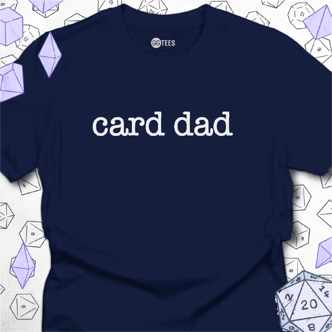 Card Dad T-Shirt - GG Tees