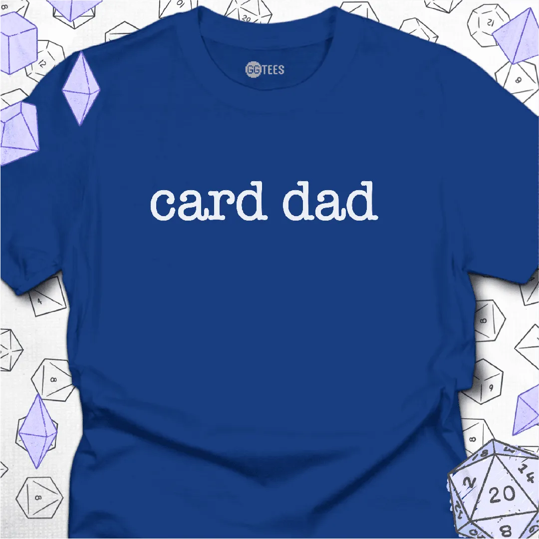 Card Dad T-Shirt - GG Tees