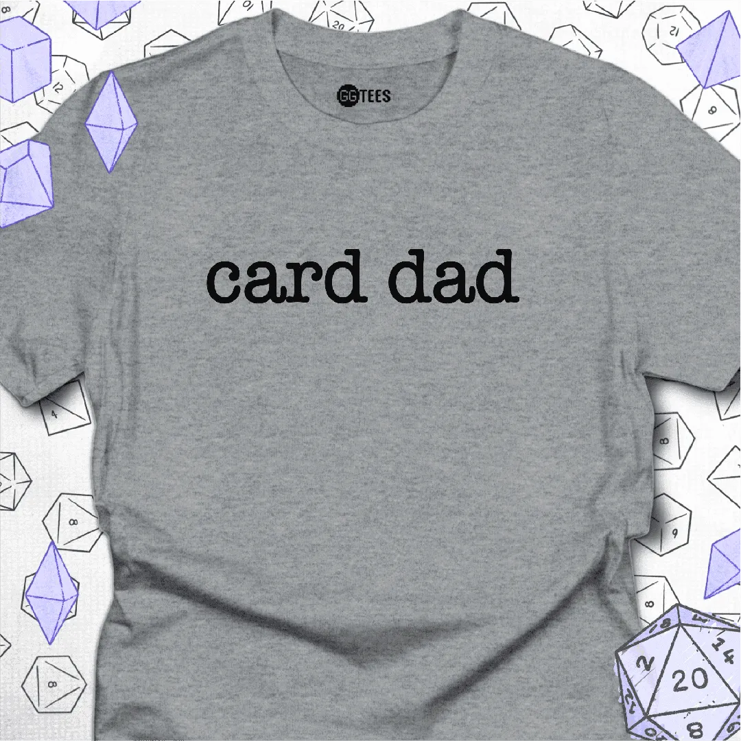 Card Dad T-Shirt - GG Tees