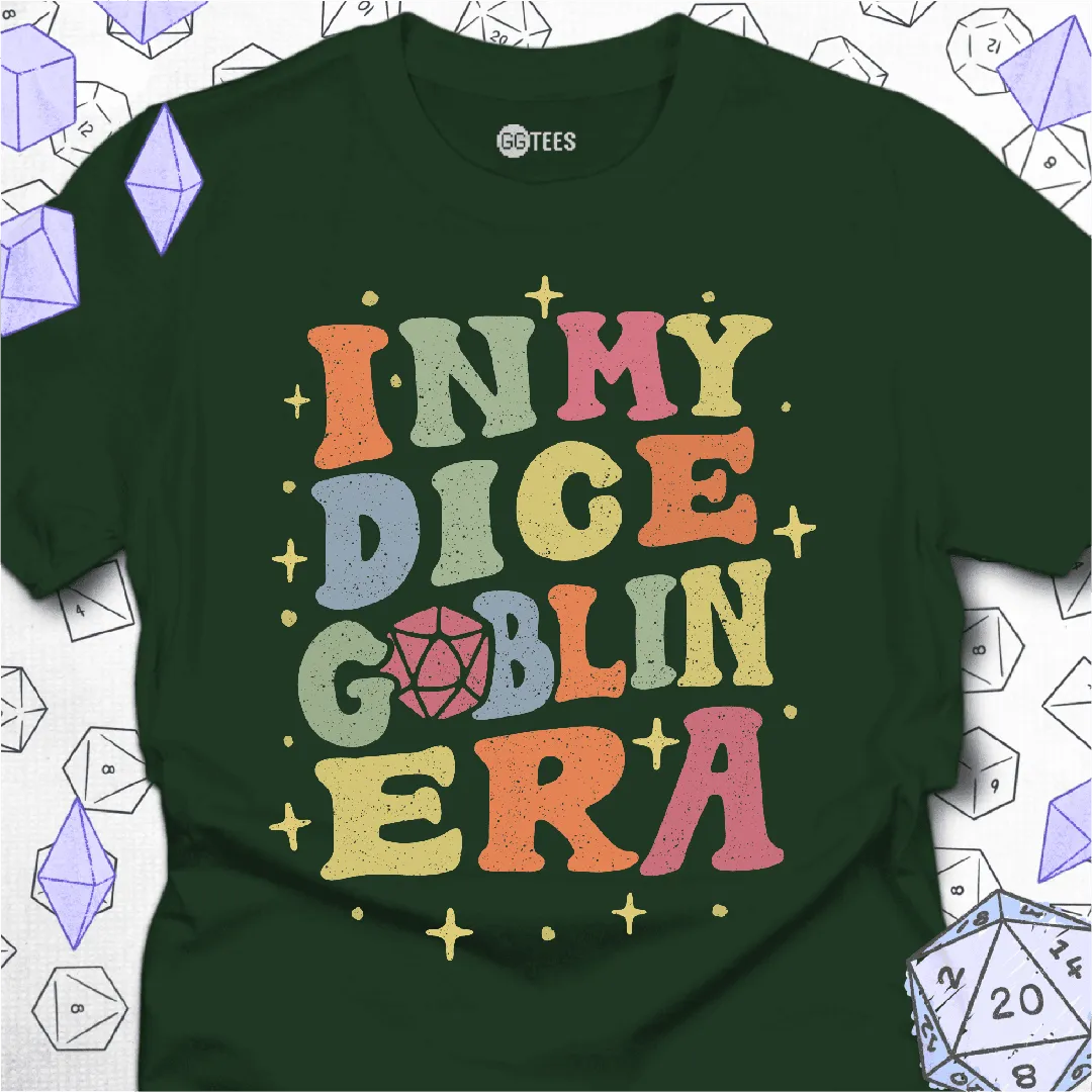 In My Dice Goblin Era T-Shirt - GG Tees