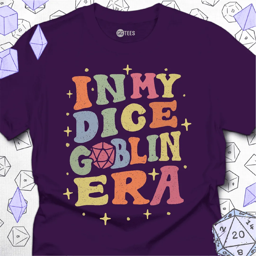 In My Dice Goblin Era T-Shirt - GG Tees